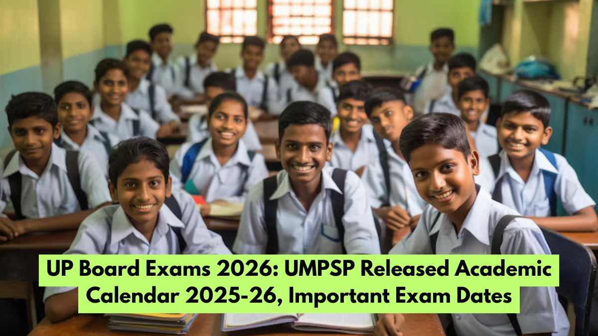 UP Board Exams 2026: UMPSP Released Academic Calendar 2025-26, Important Exam Dates Here
